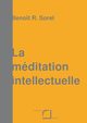 La mditation intellectuelle, Sorel Benot R.