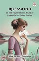 Rosamond Or The Youthful Error A Tale Of Riverside And Other Stories, Holmes Mrs. Mary J.