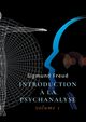 Introduction ? la psychanalyse, Freud Sigmund