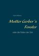 Mutter Gerber's Fenster, Willems Frank
