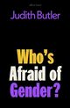 Who's Afraid of Gender?, Butler Judith