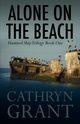 Alone On the Beach, Grant Cathryn
