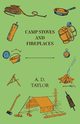 Camp Stoves and Fireplaces, Taylor A. D.