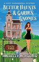 Better Haunts and Garden Gnomes, Pillow Michelle  M.