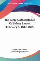 The Forty-Sixth Birthday Of Sidney Lanier, February 3, 1842-1888, Gilman Daniel Coit