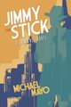 Jimmy the Stick, Mayo Michael