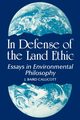 In Defense of the Land Ethic, Callicott J. Baird