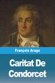 Caritat De Condorcet, Arago Franois