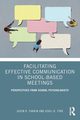 Facilitating Effective Communication in School-Based Meetings, Parkin Jason R.