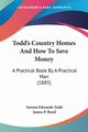 Todd's Country Homes And How To Save Money, Todd Sereno Edwards