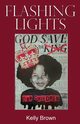 Flashing Lights, Brown Kelly