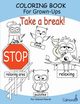 Take a break! - Coloring Book For Grown-Ups (For Colored Pencils), Schwenecke Dirk