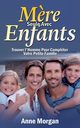 M?re Seule Avec Enfants, Morgan Anne