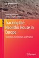 Tracking the Neolithic House in Europe, 