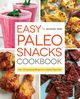 Easy Paleo Snacks Cookbook, Rockridge Press