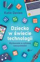 Dziecko w wiecie technologii, Davis Katie