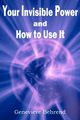 Your Invisible Power and How to Use It, Behrend Genevieve