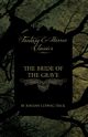 The Bride of the Grave (Fantasy and Horror Classics), Tieck Johann Ludwig