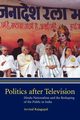 Politics After Television, Rajagopal Arvind