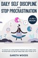 Daily Self Discipline and Procrastination 2-in-1 Book, Woods Gareth