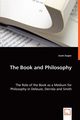 The Book and Philosophy - The Role of the Book as a Medium for Philosophy in Deleuze, Derrida and Smith, Ziegler Scott