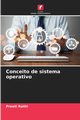 Conceito de sistema operativo, Rathi Preeti