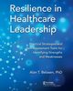 Resilience in Healthcare Leadership, Belasen PhD Alan