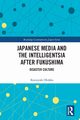 Japanese Media and the Intelligentsia after Fukushima, Hidaka Katsuyuki