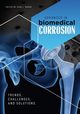 Advances in Biomedical Corrosion, Authors Multiple
