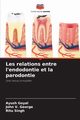 Les relations entre l'endodontie et la parodontie, Goyal Ayush