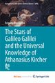 The Stars of Galileo Galilei and the Universal Knowledge of Athanasius Kircher, Buonanno Roberto
