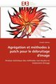Agrgation et mthodes ? patch pour le dbruitage d'image, SALMON-J