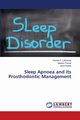 Sleep Apnoea and its Prosthodontic Management, Lokhande Twinkle P.
