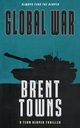 Global War, Towns Brent