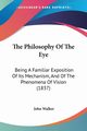 The Philosophy Of The Eye, Walker John