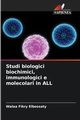 Studi biologici biochimici, immunologici e molecolari in ALL, Fikry Elbossaty Walaa