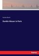 Dunkle Huser in Paris, Rasch Gustav