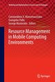 Resource Management in Mobile Computing Environments, 