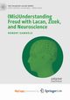(Mis)Understanding Freud with Lacan, Zizek, and Neuroscience, Samuels Robert