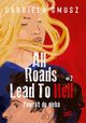 All Roads Lead to Hell 2 Powrt do nieba, Smusz Gabriela