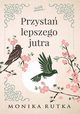 Przysta lepszego jutra, Rutka Monika