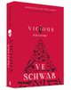 Vicious, Schwab Victoria