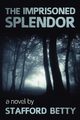 The Imprisoned Splendor, Betty Stafford