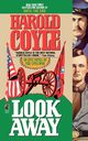Look Away, Coyle Harold