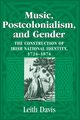 Music, Postcolonialism, and Gender, Davis Leith