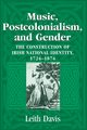 Music, Postcolonialism, and Gender, Davis Leith