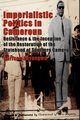 Imperialistic Politics in Cameroun, Anyangwe Carlson