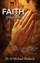 Faith, What is it?, Baldock Dr. R Michael