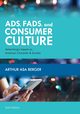 Ads, Fads, and Consumer Culture, Berger Arthur Asa