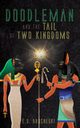 Doodleman and the Tail of Two Kingdoms, Brocheski E.S.